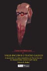 Valle-Inclán e o teatro galego. A recepción da obra dramática de Valle- Inclán na dramaturxia galega (1916-1973)