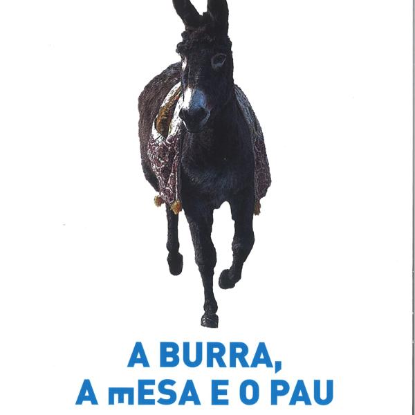 A burra, a mesa e o pau